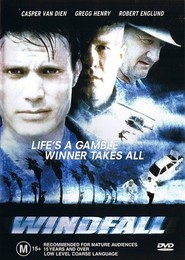 Windfall - movie with Daniel Roebuck.