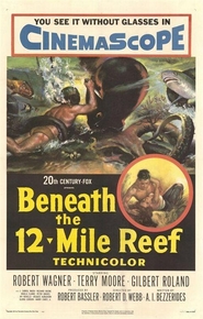 Beneath the 12-Mile Reef - movie with Robert Wagner.