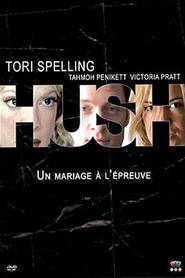 Hush - movie with Tori Spelling.