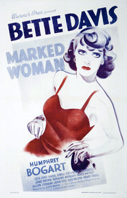 Marked Woman - movie with Bette Davis.