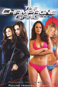 The Champagne Gang is the best movie in Lacey Toups filmography.