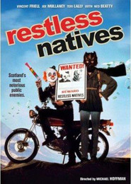 Restless Natives is the best movie in Bernard Hill filmography.