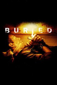 Buried - movie with Ryan Reynolds.