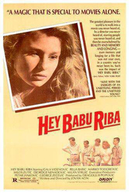 Hey Babu Riba is the best movie in Dragan Bjelogrlic filmography.