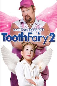Tooth Fairy 2 - movie with Larry The Cable Guy.