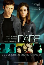 Dare - movie with Emmy Rossum.