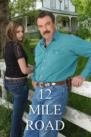 Twelve Mile Road - movie with Tom Selleck.