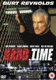 Hard Time - movie with Burt Reynolds.