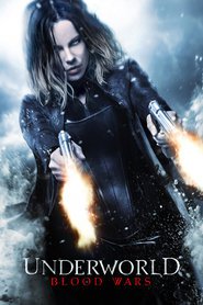 Underworld: Blood Wars - movie with Kate Beckinsale.