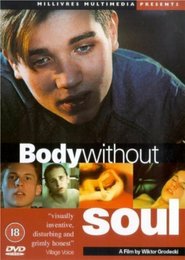 Film Body Without Soul.