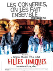 Filles uniques - movie with Sandrine Kiberlain.