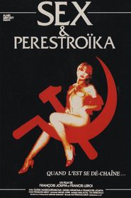 Sex et perestroika is the best movie in Francois Jouffa filmography.