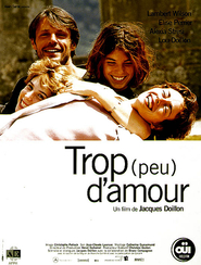 Trop (peu) d'amour is the best movie in Jeremie Lippmann filmography.
