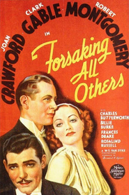 Forsaking All Others - movie with Robert Montgomery.