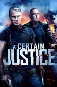 A Certain Justice - movie with Dolph Lundgren.