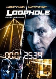 Loophole - movie with Albert Finney.