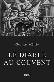Le diable au couvent - movie with Georges Melies.
