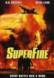Superfire - movie with D.B. Sweeney.