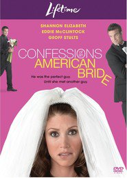 Confessions of an American Bride - movie with Shannon Elizabeth.