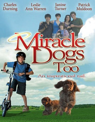Miracle Dogs Too - movie with Jonathon Trent.
