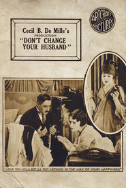 Don't Change Your Husband is the best movie in Julia Faye filmography.