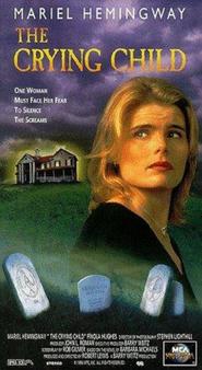 The Crying Child - movie with Mariel Hemingway.