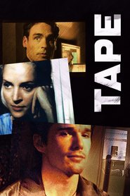 Tape - movie with Ethan Hawke.