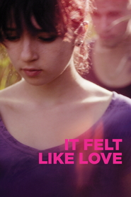 It Felt Like Love is the best movie in Kevin Anthony Ryan filmography.