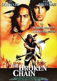 The Broken Chain - movie with Pierce Brosnan.