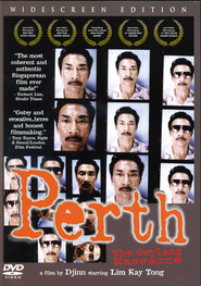 Perth is the best movie in Kay Tong Lim filmography.