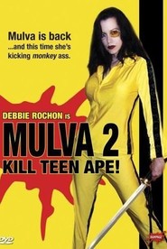 Mulva 2: Kill Teen Ape! - movie with Debbie Rochon.