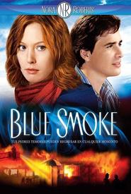 Blue Smoke - movie with Scott Bakula.