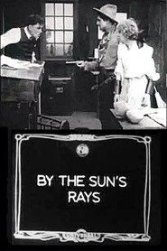 By the Sun's Rays - movie with Lon Chaney.