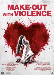 Film Make-Out with Violence.