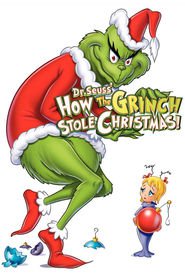 How the Grinch Stole Christmas! - movie with Boris Karloff.