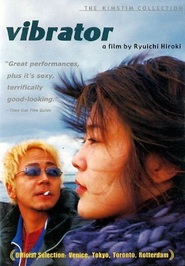 Vibrator is the best movie in Eriko Takayanagi filmography.