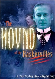The Hound of the Baskervilles - movie with Richard E. Grant.