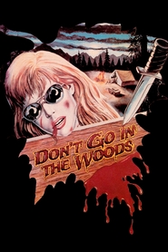 Film Don't Go in the Woods.