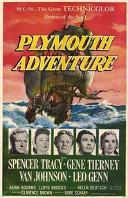 Plymouth Adventure - movie with Spencer Tracy.