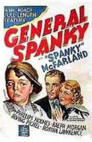 General Spanky - movie with Ralph Morgan.