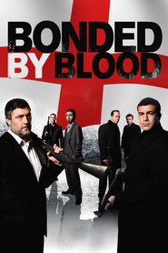 Bonded by Blood - movie with Vincent Regan.