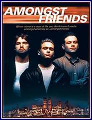 Amongst Friends is the best movie in Greg Bernardi filmography.