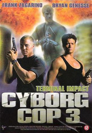 Cyborg Cop III - movie with Frank Zagarino.