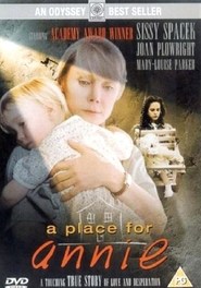 A Place for Annie - movie with Sissy Spacek.