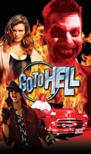 Go to Hell is the best movie in William S. Anstedt filmography.