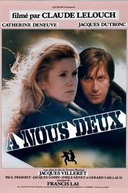 A nous deux - movie with Catherine Deneuve.