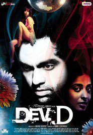 Dev.D - movie with Abhay Deol.