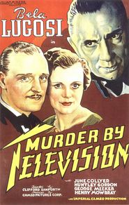 Murder by Television is the best movie in Charles Hill Mailes filmography.