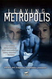Leaving Metropolis - movie with Vince Corazza.
