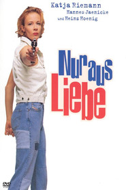 Nur aus Liebe - movie with Katja Riemann.
